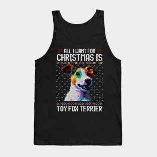 All I Want for Christmas is Toy Fox Terrier - Christmas Gift for Dog Lover Tank Top